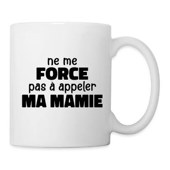 Zwinge mich nicht, meine Oma anzurufen - Tasse - Weiß - Rechts