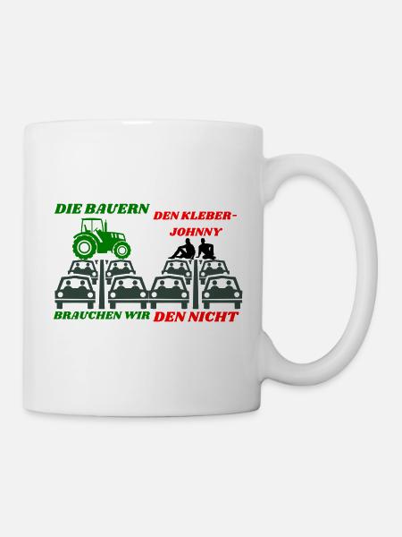 Bauern Ja Kleber Nein - Tasse - Weiß