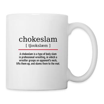 chokeslam - spelling and description - Tasse - Weiß - Rechts
