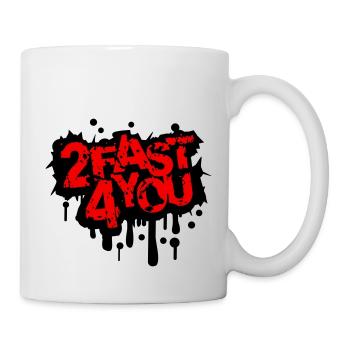 Too Fast for You Saying 2 Too Fast 4 For You - Mug - white - Right