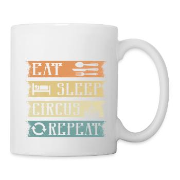 Eat Sleep Circus Repeat Acts Costume Party - Mug - white - Right
