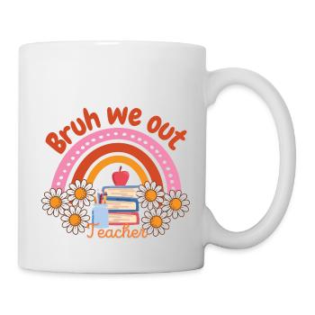Bruh nous sortons les enseignants fin d’école enfants enseignant - Mug blanc - blanc - Droite