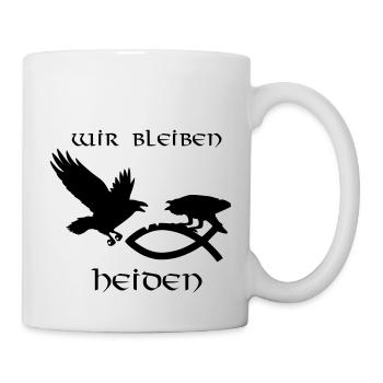 Wir bleiben Heiden - Tasse - Weiß - Rechts