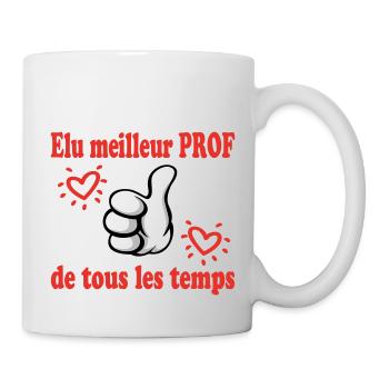 ELU MEILLEUR PROF DE TOUS LES TEMPS - Mug blanc - blanc - Droite