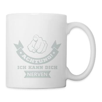 ich kann dich nerven - Tasse - Weiß - Rechts
