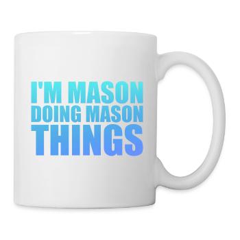 I'm Mason Doing Mason Things - Mug blanc - blanc - Droite