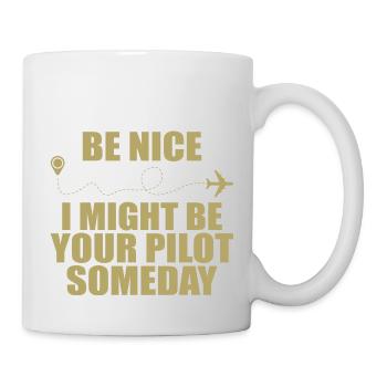 Be nice i might be your pilot someday - Mug - white - Right