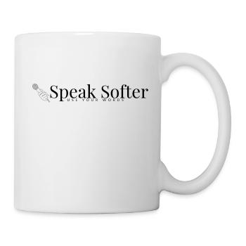 Speak Softer - Mug - white - Right