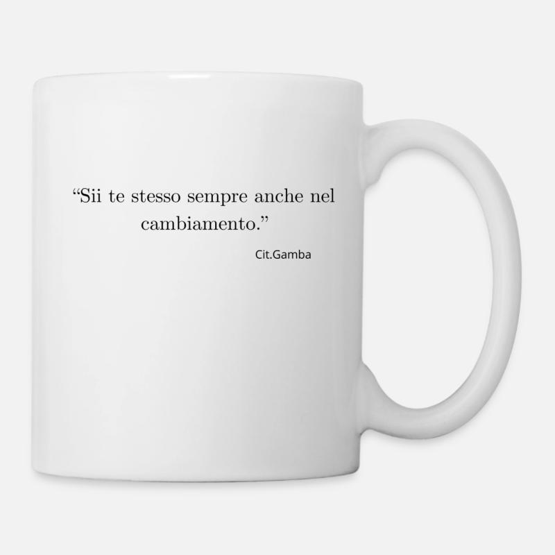 Sei auch im Wandel immer du selbst. - Tasse - Weiß