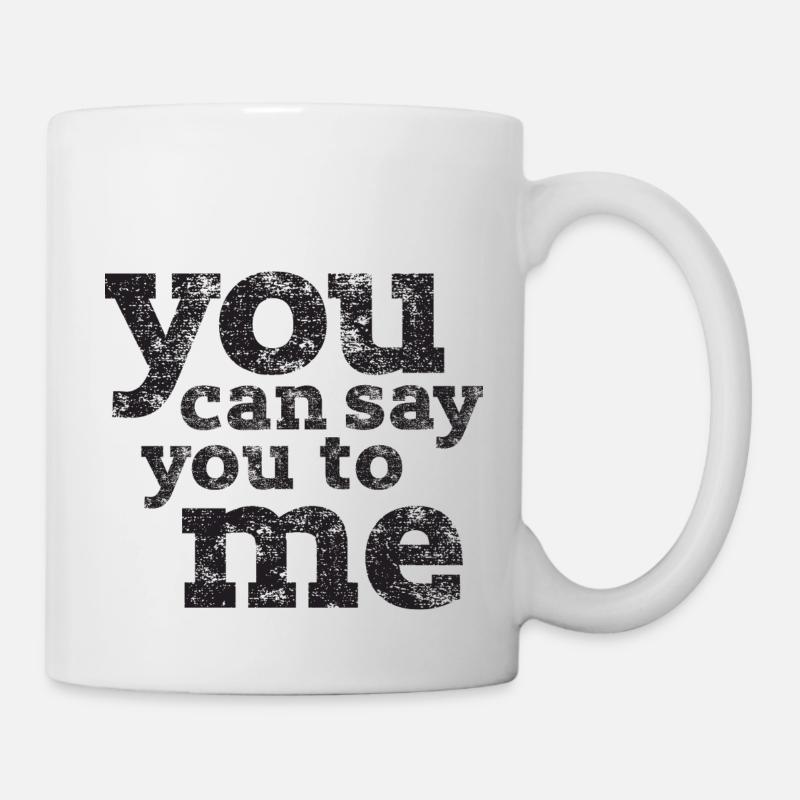 Tu peux me dire toi - Mug blanc - blanc