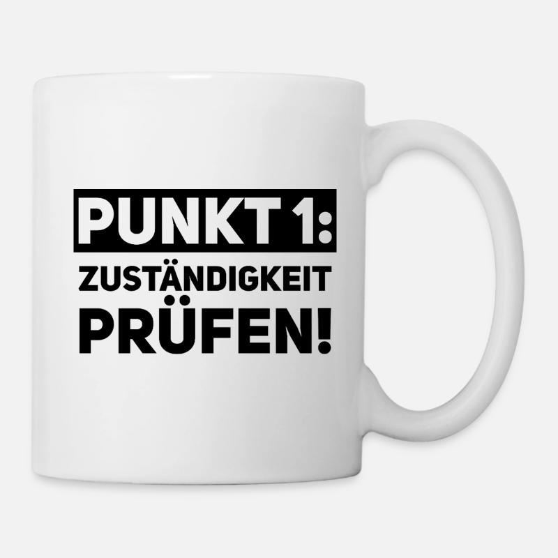 Zuständigkeit prüfen – Beamtenregel Nr. 1 - Tasse - Weiß