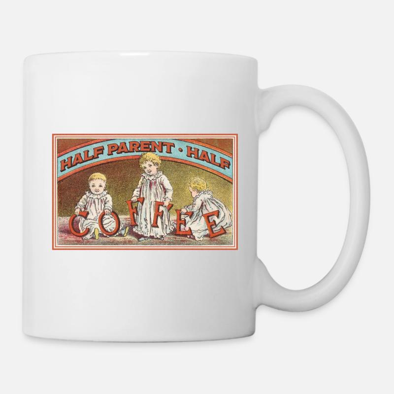 Half Parent, Half Coffee – Vintage Look - Tasse - Weiß