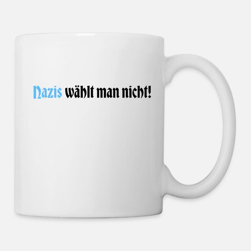 Nazis waehlt man nicht schwarz - Tasse - Weiß