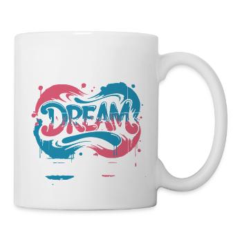 DREAM Graffiti Design voller Farbe und Motivation - Tasse - Weiß - Rechts
