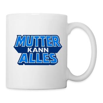 Maman peut tout faire Motif en bleu - Mug blanc - blanc - Droite