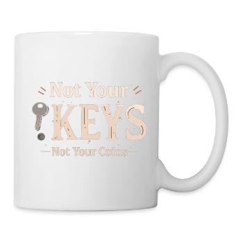 Not Your Keys – Bitcoin Wallet Saying - Mug - white - Right