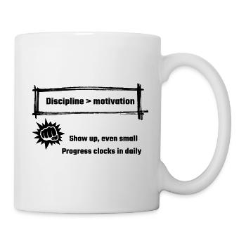 Discipline_motivation-_Show_up-_even_small-_Pro - Mug blanc - blanc - Droite