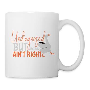 Undiagnosed But Something Ain't Right Goose Duck - Mug - white - Right
