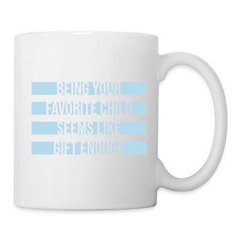Être votre enfant préféré semble être un cadeau suffisant - Mug blanc - blanc - Droite