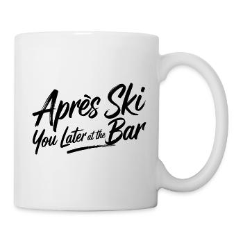 Après Ski you later at the bar - Tasse - Weiß - Rechts