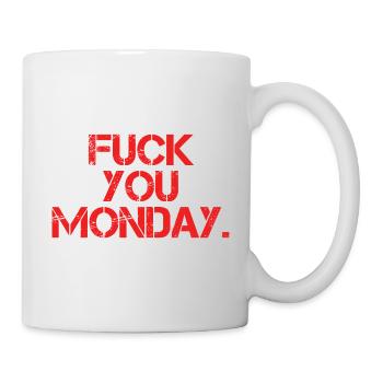 Fuck You Monday - Mug - white - Right