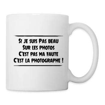 C'est pas ma faute, c'est la photographe ! - Mug blanc - blanc - Droite