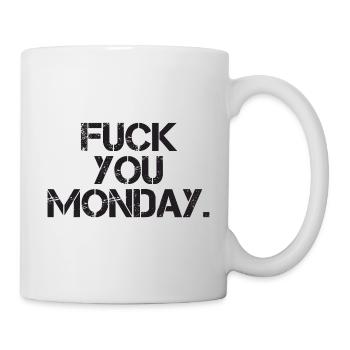 Fuck You Monday - Mug - white - Right