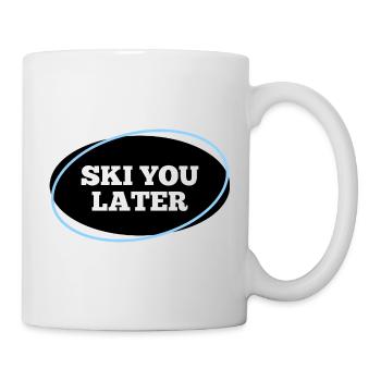 Ski You Later – Lustiger Skifahrer Spruch - Tasse - Weiß - Rechts