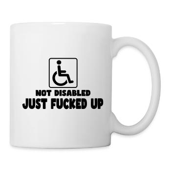 Not disabled. Just-fucked! Wheelchair humor # - Mug - white - Right