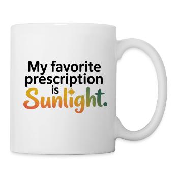 Naturopath Favorite Prescription Sunlight  - Mug - white - Right