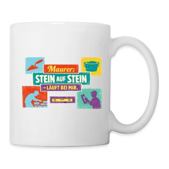 Stein auf Stein läuft bei mir – Maurer Spruch - Tasse - Weiß - Rechts