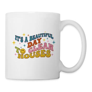 Retro It's A Beautiful Day to Clean Houses Funny - Mug - white - Right