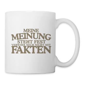 Meine Meinung steht fest Retro Spruch Design - Tasse - Weiß - Rechts