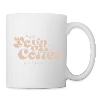 Yoga zuerst, Kaffee danach - Tasse - Weiß - Rechts