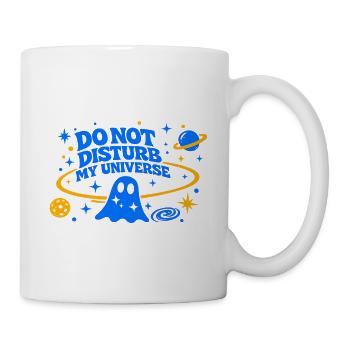DO NOT DISTURB MY UNIVERSE - Tasse - Weiß - Rechts