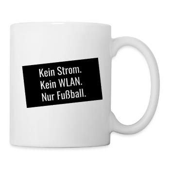 Nur Fußball – Lustige Watchparty - Tasse - Weiß - Rechts