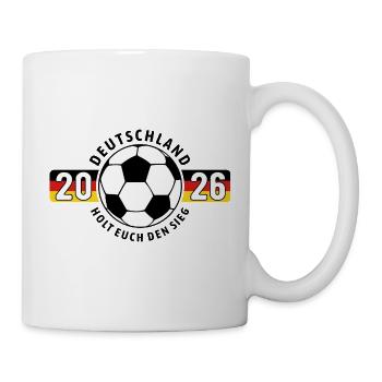 Fußball | Holt euch den Sieg | Deutschland 2026 - Tasse - Weiß - Rechts