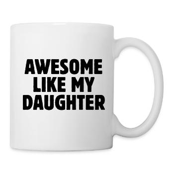 Großartiges Geschenk wie meine Tochter – mutiger Elternteil - Tasse - Weiß - Rechts