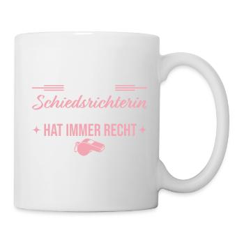 Schiedsrichterin hat immer recht Unparteiische - Tasse - Weiß - Rechts