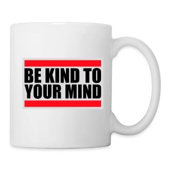 Soyez gentil avec votre esprit Logo drôle de santé mentale - Mug blanc - blanc - Droite