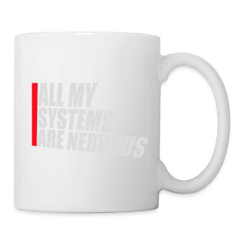 Tous mes systèmes sont nerveux, peur drôle, logo de nerd - Mug blanc - blanc - Droite