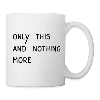 E. A. Poe - Only This And Nothing More, Black - Mug - white - Right