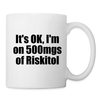 Tout va bien, je prends 500 mg de Riskitol. G drôle - Mug blanc - blanc - Droite