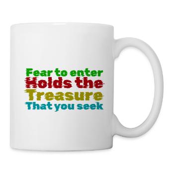 Mut durch Angst: Schatzzitat - Tasse - Weiß - Rechts