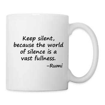 Behalte-silent_-weil-die-Welt-der-Stille-eine- ist-eine- - Tasse - Weiß - Rechts