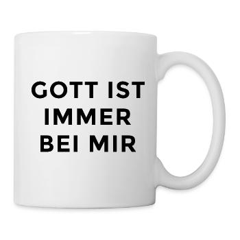 Gott ist immer bei mir - Tasse - Weiß - Rechts