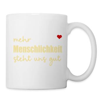 Demokratie Herz Menschlichkeit - Tasse - Weiß - Rechts