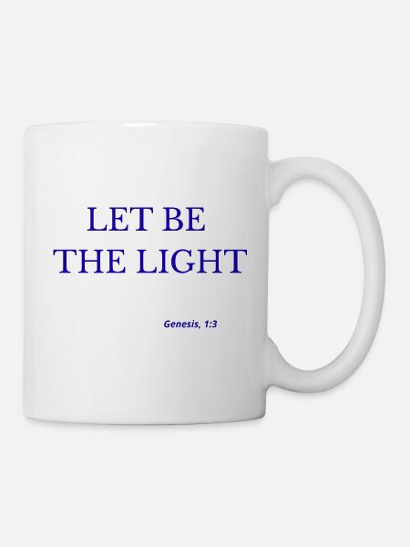 Lasst das Licht sein - Tasse - Weiß