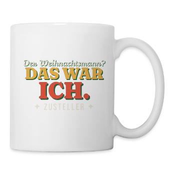 Der Weihnachtsmann? Das war ich - Zusteller - Tasse - Weiß - Rechts
