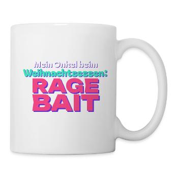 Mein Onkel beim Weihnachtsessen: Ragebait - Tasse - Weiß - Rechts